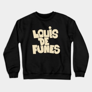 Remembering a Comedy Legend: Louis de Funès Crewneck Sweatshirt